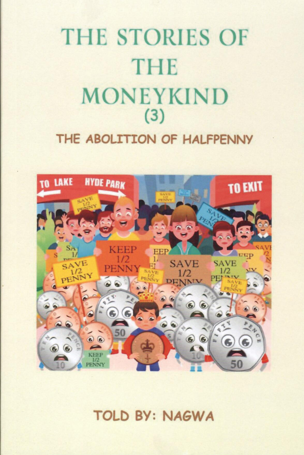 The Stories of The Moneykind (3): The Abolition of Halfpenny - Told by: Nagwa