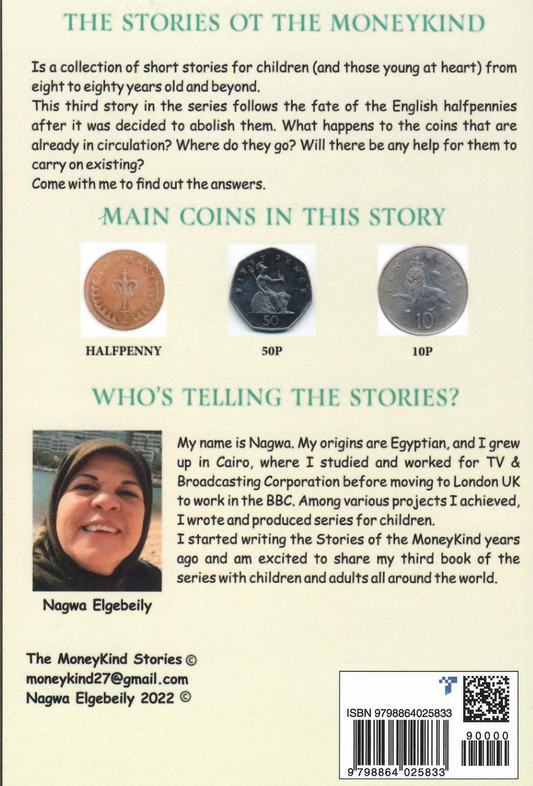 The Stories of The Moneykind (3): The Abolition of Halfpenny - Told by: Nagwa