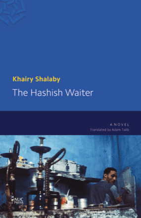 THE HASISH WAITER BY. Khairy Shalaby  TRANS. Adam Talib