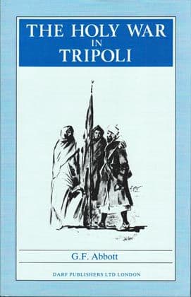 THE HOLY WAR IN TRIPOLI  By. G. F. Abbot